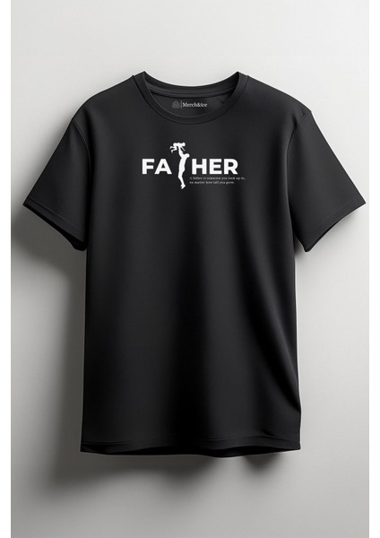 A Father Dan Önü Baskılı Unisex Tişört
