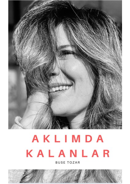 Aklımda Kalanlar
