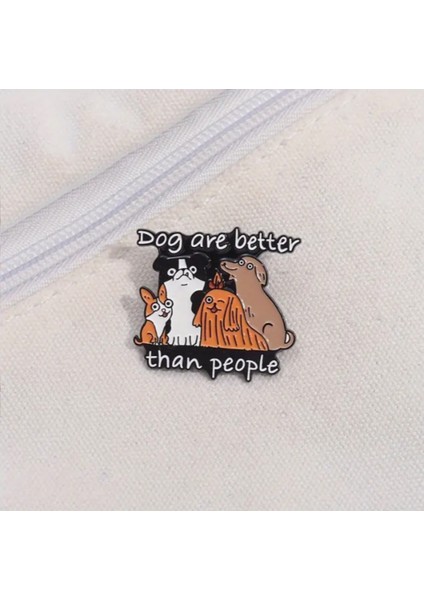 "dogs Are Better Than People" Rozet