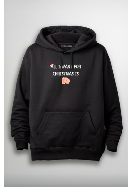 All I Want For Christmas Is You Yılbaşı Baskılı Unisex Hoodie