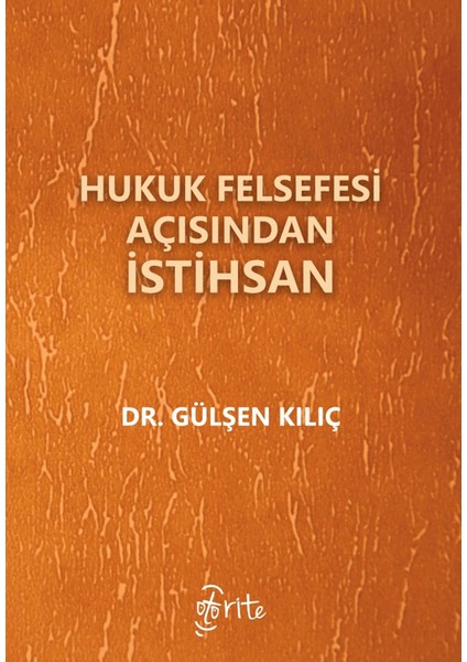 Hukuk Felsefesi Açısından İstihsan - Gülşen Kılıç