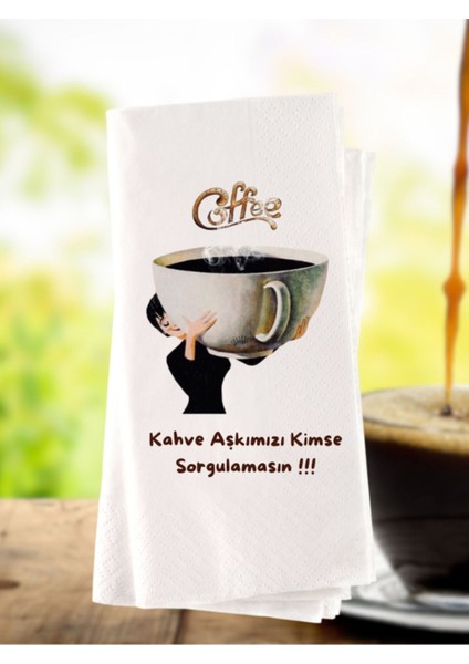 Espirili Kahve Tema Baskılı Konuşan Peçete 20 Adet 0xz5