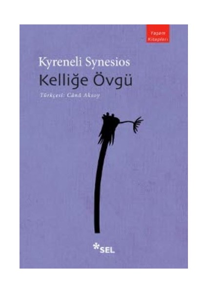 Kelliğe Övgü - Kyreneli Synesios