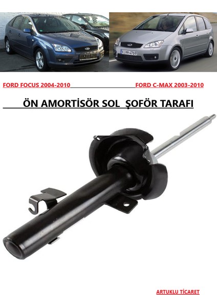 Ford Focus 2004-2010 ( C-Max 2003-2010 ) Ön Amortisör Sol Şoför Tarafı