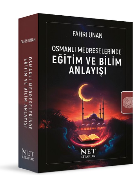 Osmanlı Medreselerinde Eğitim ve Bilim Anlayışı - Fahri Unan