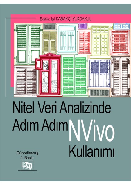 Nitel Veri Analizinde Adım Adım Nvıvo Kullanımı