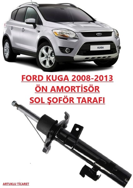 Ford Kuga 2008-2013 Ön Amortisör Gazlı Sol Şoför Tarafı