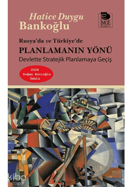 Rusya’da ve Türkiye’de Planlamanın Yönü - Hatice Duygu Bankoğlu