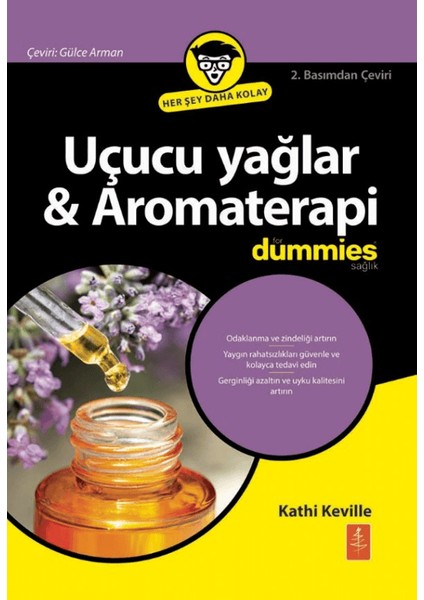 Uçucu Yağlar & Aromaterapi For Dummies / Essential Oils & Aromatherapy For Dummies - Kathi Keville