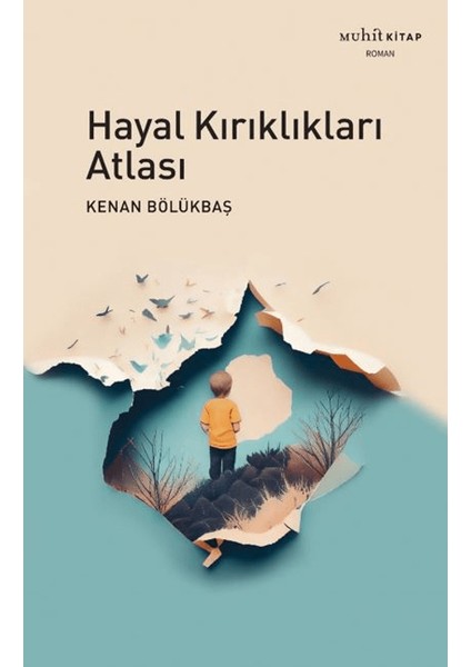 Hayal Kırıklıkları Atlası - Kenan Bölükbaş