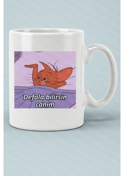 Defola Bilirsin Canım Baskılı Komik Espirili Tom ve Jerry Kupa Mug Kahve Bardak