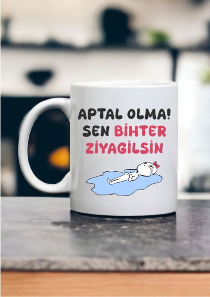 Aptal Olma Sen Bihter Ziyagilsin Kupa Kahve Bardağı Porselen Aşk-I Memnu