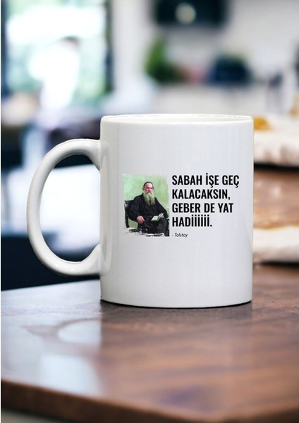 Tolstoy Işe Geç Kalacaksın Sözlü Komik Espirili Kupa Kahve Bardak Hediyelik