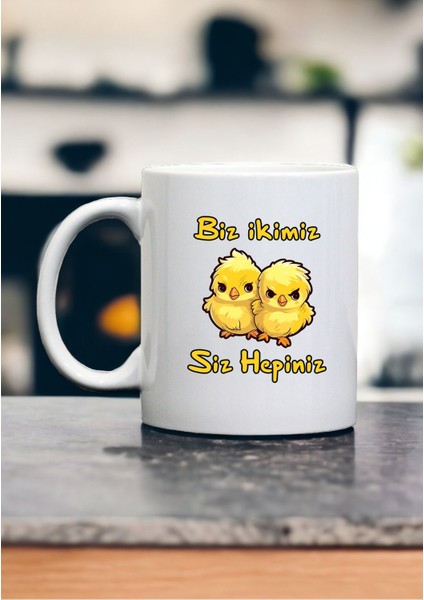 Siz Hepiniz Biz Ikimiz Hediye Kupa Bardak