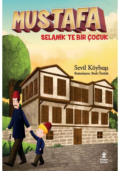 Mustafa Selanik'Te Bir Çocuk - Sevil Köybaşı