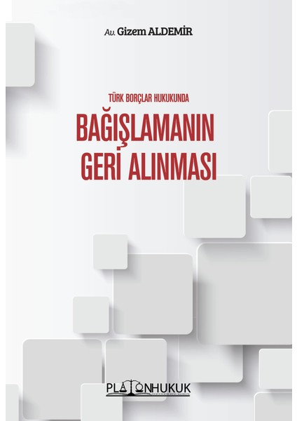 Türk Borçlar Hukukunda Bağışlamanın Geri Alınması