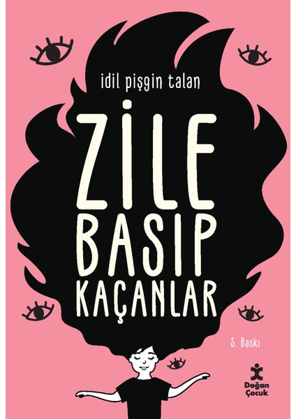 Zile Basıp Kaçanlar - İdil Pişgin Talan