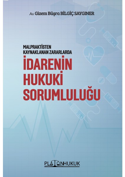 Malpraktisten Kaynaklanan Zararlarda Idarenin Hukuki Sorumluluğu