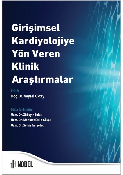 Girişimsel Kardiyolojiye Yön Veren Klinik Araştırmalar
