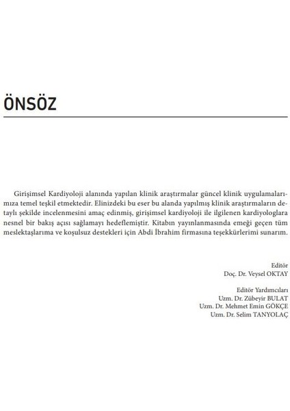 Girişimsel Kardiyolojiye Yön Veren Klinik Araştırmalar