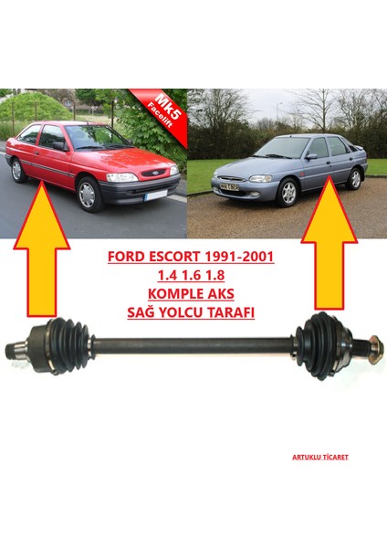 Ford Escort 1991-2001 1.4 1.6 1.8 Ön Aks Komple Sağ Yolcu Tarafı