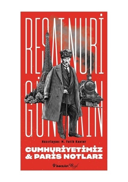 Cumhuriyetimiz & Paris Notları - Reşat Nuri Güntekin