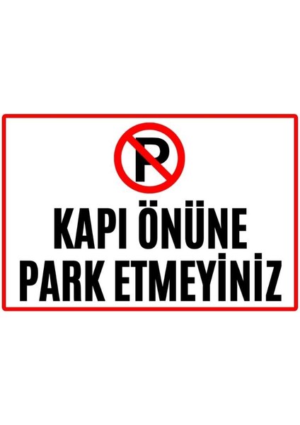 Kapı Önüne Park Etmeyiniz Dekota Uyarı Levhası