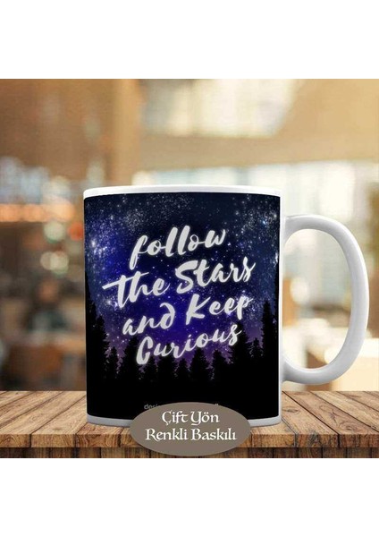 Follow The Stars And Keep Curious Kupa Bardak HEDIYELIK-5857