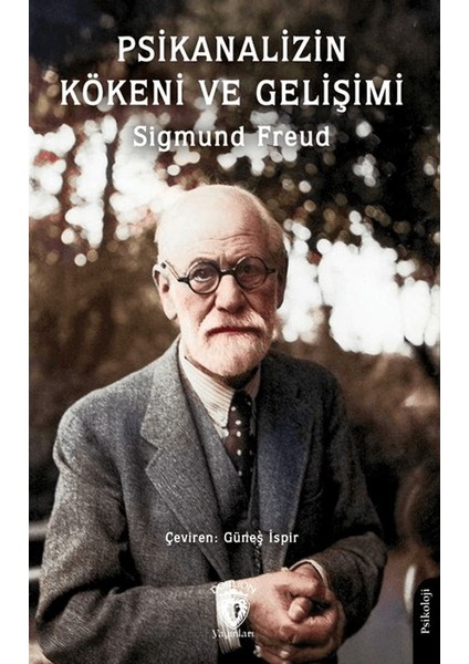 Psikanalizin Kökeni ve Gelişimi - Sigmund Freud