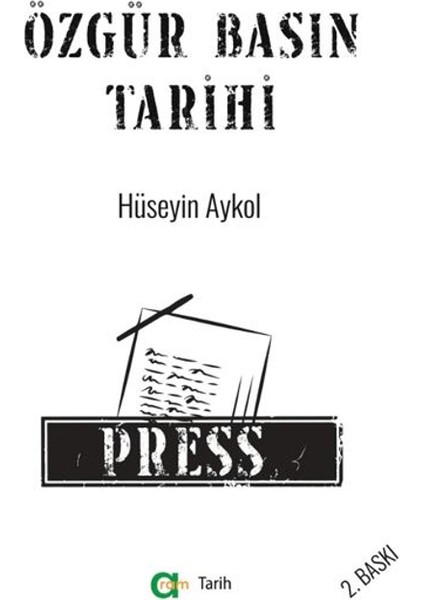 Özgür Basın Tarihi - Hüseyin Aykol