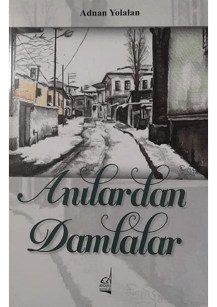 Anılardan Damlalar - Adnan Yolalan