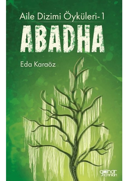 Aile Dizimi Öyküleri 1 Abadha - Eda Karaöz