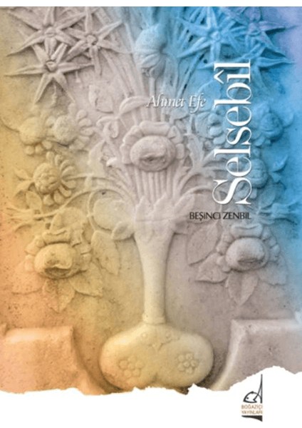 Selsebil - Ahmet Efe