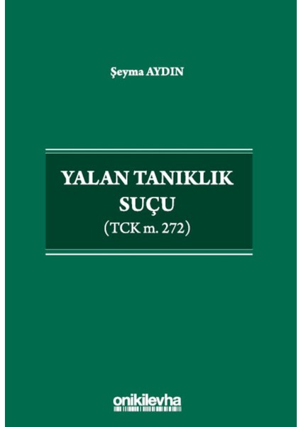 Yalan Tanıklık Suçu - Şeyma Aydın