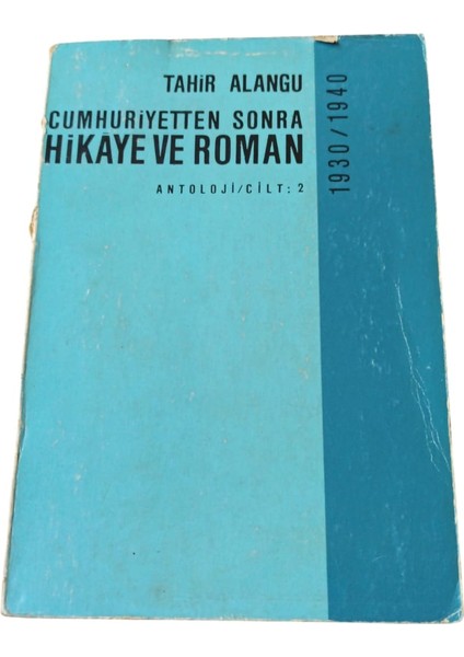 Cumhuriyetten Sonra Hikaye ve Roman 1930-1940 - Antoloji Cilt: 2