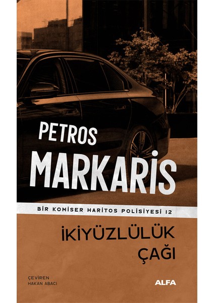 Bir Komiser Haritos Polisiyesi - 12 - Ikiyüzlülük Çağı - Petros Markaris