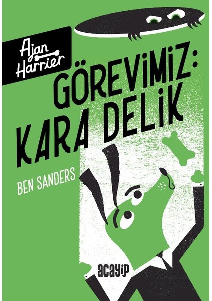 Ajan Harrier Görevimiz Kara Delik - Ben Sanders