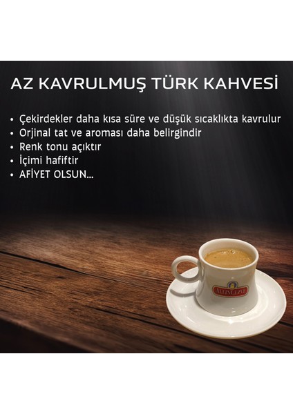 Altın cezve Günlük Taze Çekilmiş Türk Kahvesi 250 Gr (Az Kavrulmuş)