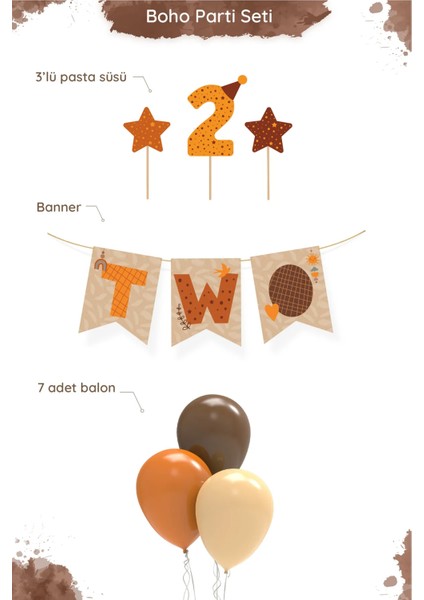 Minimal Boho Temalı 2 Yaş Doğum Günü Parti Seti (Banner, 7'li Balon, Pasta Süsü)