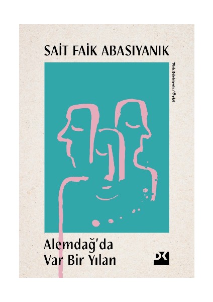 Alemdağ’da Var Bir Yilan - Sait Faik Abasıyanık