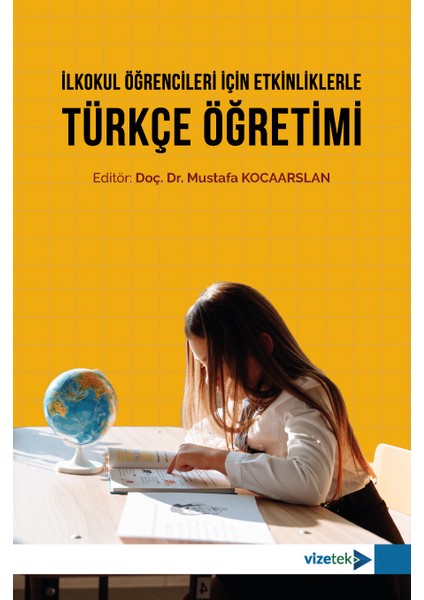 Ilkokul Öğrencileri Için Etkinliklerle Türkçe Öğretimi