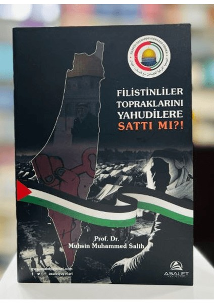 Filistinliler Topraklarını Yahudilere Sattı mı? - Muhsin Muhammed Salih