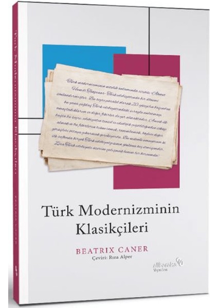 Türk Modernizminin Klasikçileri - Beatrix Caner