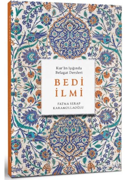 Kur’ân Işığında Belagat Dersleri Bedi İlmi - Fatma Serap Karamollaoğlu