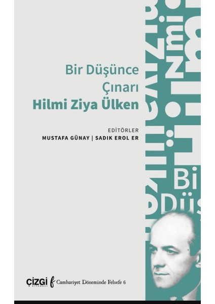 Bir Düşünce Çınarı Hilmi Ziya Ülken
