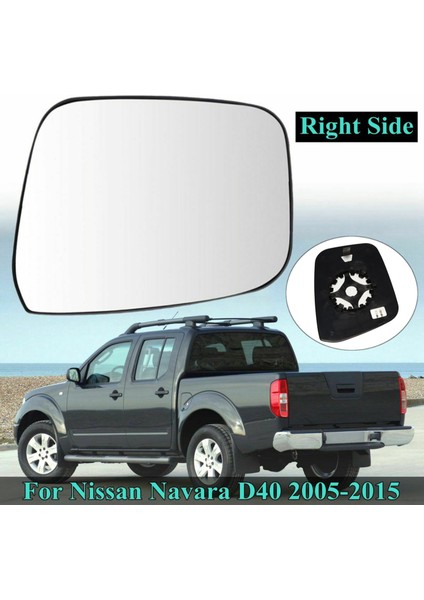 Sağ Yan Araç Dikiz Aynası Yan Kanat Kapı Ayna Camı Elektrikli Isıtmalı Navara D40 2005 - 2015 ile Uyumlu (Yurt Dışından) modelleri