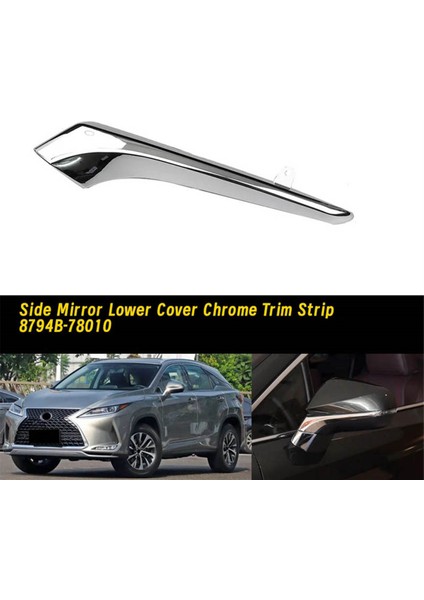 Sol Yan Dikiz Aynası Alt Kapak Krom Trim Şerit 8794B-78010 Rx Nx NX300 NX200 RX200 RX300 2015-2020 ile Uyumlu (Yurt Dışından) fiyatları