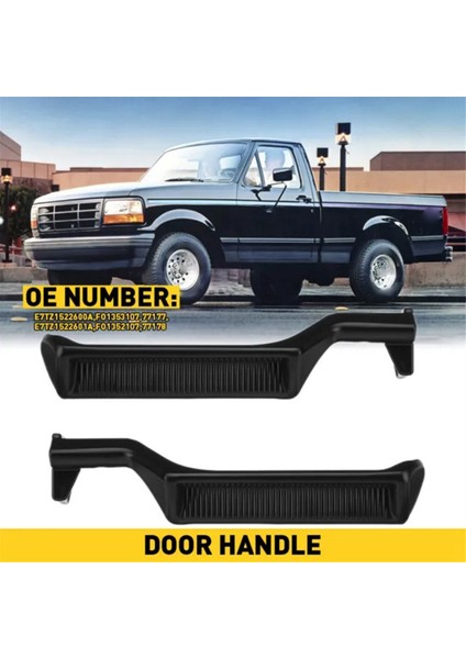 Otomobil Sol ve Sağ Iç Kapı Kolları Çifti Kapı Kolları E7TZ1522601A E7TZ1522600A F250 F350 ile Uyumlu (Yurt Dışından)