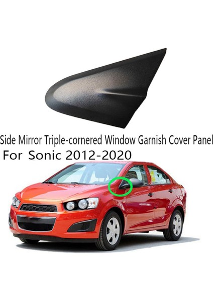 Adet Araba Ön Pencere Plakası Yan Ayna Köşe Üçlü Köşeli Pencere Garnitür Kapak Paneli Sonic 2012-2020 ile Uyumlu (Yurt Dışından)