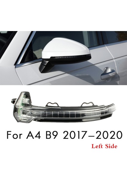 Uyumlu - A4 B9 A5 2017-2020 Sol Yan Araba Yan Kanat Dikiz Aynası Dönüş Sinyali Işığı Yanıp Sönen Gösterge Lambası 8W0949101 (Yurt Dışından) fiyatları
